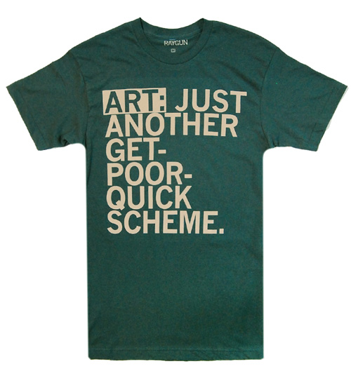 RAYGUN raygun_shirt_art_get_poor_quick.jpg